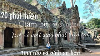 20 phút thiền để giảm bớt suy nghĩ trở về với giây phút hiện tại và bình an hơn [upl. by Radec247]