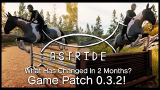 Astride Early Access Gameplay Patch 032 What Changes Has Been Made In 2 Months [upl. by Gunzburg543]