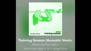 Training Season Acoustic Version  Dua Lipa [upl. by Skyler]