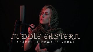 Ancient Ambient Arabic Middle Eastern Female Vocal Acapella  Arabian amp Middle Eastern Music [upl. by Dore894]