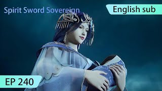 ENG SUB  Spirit Sword Sovereign EP240 highlights [upl. by Yessydo655]