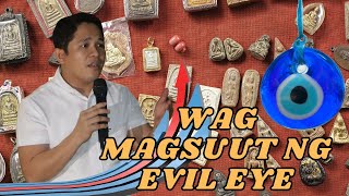 BAWAL ITO SA MGA KATOLIKO Ang Katotohanang Dapat Mong Malaman Tungkol sa Evil Eye [upl. by Hubsher]