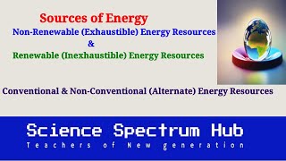 Conventional and NonConventional Sources of Energy  Renewable and Nonrenewable energy sources [upl. by Aknayirp]