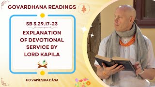 Explanation of Devotional Service by Lord Kapila SB 3291723  HG Vaiśeṣika Dāsa  9 Nov 2024 [upl. by Tareyn]