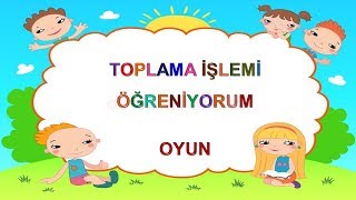 Toplama İşlemi Öğreniyorum Oyunu [upl. by Ahserak]