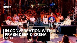 In Conversation With Prabh Deep amp KRNA  Boiler Room x Ballantines True Music Studios Delhi NCR [upl. by Eelrebmik]