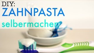 Natürliche Kosmetik Zahnpasta einfach selber machen [upl. by Ane]