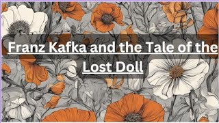 Story 1 Franz Kafka and the Tale of the Lost Doll [upl. by Anyela]