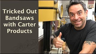 Tricked Out Bandsaws with Carter Guides [upl. by Eiramesor657]