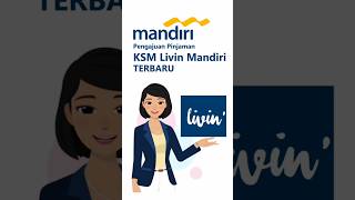 Terbaru pengajuan pinjaman ksm livin mandiri shorts kta ksmmandiri ksm [upl. by Cha]