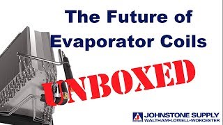 HVAC Unboxed The Future of Evaporator Coils [upl. by Noonberg]