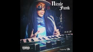 Nicole Funk  Im In Luv prod RTN GFunk [upl. by Nyrroc]