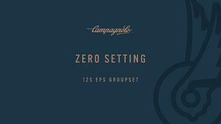 CAMPAGNOLO EPS 12S GROUPSETS ZERO SETTING [upl. by Yerdna]