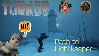 Escape From Tarkov  Lightkeepers path 1 [upl. by Anuaik]