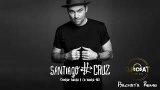 Santiago Cruz  Contar Hasta 3 O Hasta 10 Bachata Remix DJ Cat [upl. by Ygiaf]