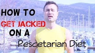 How to get jacked on a Pescetarian diet [upl. by Onig]