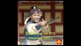 Duo V BTS dan Jin BTS Ost Hwarang shorts bts idol parkhyungsik parkseojoon [upl. by Dituri]