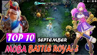 Top 10 New Game MOBA  Battle Royale in September 2018  AndroidIOS Gameplay [upl. by Ebag881]