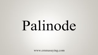 How To Say Palinode [upl. by Tayib972]