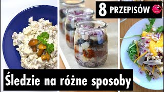 Śledzie na różne sposoby 🐟 🎄🎅 8 PRZEPISÓW   Atlas Smaków [upl. by Yetty952]