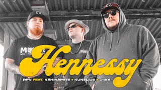 RPN  Hennessy ft KähinäPate Kunelius Jiiaa Virallinen musiikkivideo [upl. by Brandyn504]