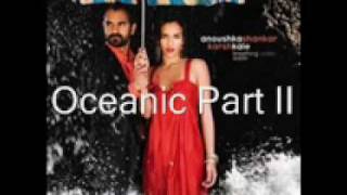 Anoushka Shankar amp Karsh Kale  oceanic part 2 [upl. by Sandstrom]