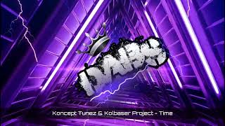 Koncept Tunez amp Kolbaser  Time 🔥🔥🔥🔥🔥 [upl. by Crudden114]