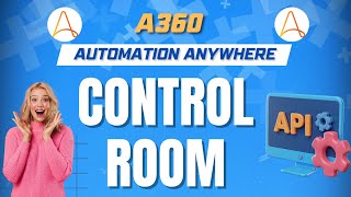 Control Room API in Automation Anywhere 360  Automation Anywhere API  A360 Tutorials  KT Sessions [upl. by Heather]