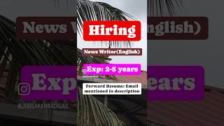 News Writer English job jobinterview job jobs jobsearch jobhunt jobseekers jobvacancy [upl. by Buchalter]