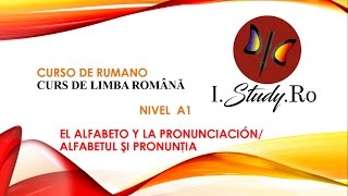 ✍️EL ALFABETO RUMANO y LA PRONUNCIACIÓN  📚CURSO para APRENDER RUMANO nivel A1✅ 1 IStudyRO [upl. by Nnylyak]