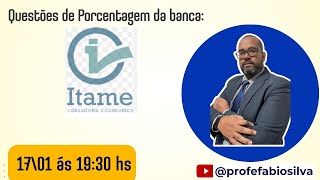 Questões de Porcentagem Banca ITAME [upl. by Ramses]