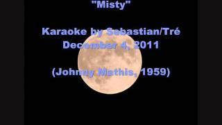 Misty  Karaoke by SebastianTré Johnny Mathis 1959 [upl. by Aneeuq]