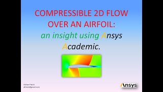 Compressible 2D Flow Over an Airfoil an insight using Ansys Academic [upl. by Hsur]