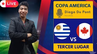 COPA AMÉRICA 2024  URUGUAY VS CANADÁ PARTIDO EN VIVO Y DIRECTO 🎙️DIEGO DU PONT [upl. by Ignacius]