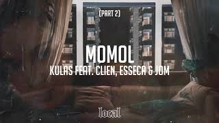 Kula feat Clien esseca amp Jom  Momol Part 2 [upl. by Ashlan161]