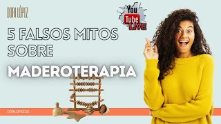 5 falsos mitos sobre Maderoterapia que no te han contado by Dori López [upl. by Onitnevuj]