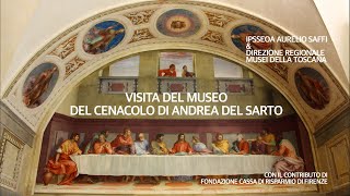 VISITA DEL MUSEO DEL CENACOLO DI ANDREA DEL SARTO [upl. by Adnek170]