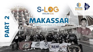 SLOG STIALAN VLOG EPS DIES NATALIS LXII POLITEKNIK STIA LAN RI DI MAKASSAR PART 2 [upl. by Nuarb379]