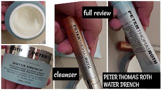 PETER THOMAS ROTH WATER DRENCH MOISTURIZER VitC SerumCleanser PETER THOMAS ROTH product review [upl. by Nylyak]