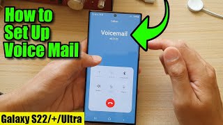 Galaxy S22S22Ultra How to Set Up Voice Mail [upl. by Asert]