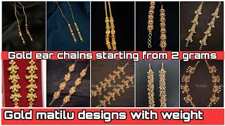 Trending Gold ear chain designs with weightGold maatilu designs with weight starting from 2 grams [upl. by Egief701]