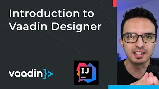 Introduction to Vaadin Designer with IntelliJ IDEA [upl. by Em]