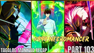 103 LONER na NAGING SSS RANK NECROMANCER TAGALOG MANHWA RECAP [upl. by Sakiv418]