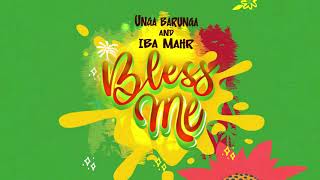 Unga Barunga  Bless Me ft Iba Mahr Official Audio [upl. by Glad]