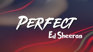 Perfect  Ed Sheeran Lyrics  Lewis Capaldi John Legend Mix Lyrics [upl. by Rovelli]