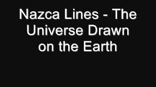 Nazca Lines  The Universe Drawn on the Earth by Satoshi Yagisawa wmv [upl. by Leahciam]