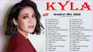 Kyla Greatest Hits  Best OPM Love Songs Collection 2022  Kyla New Song playlist Hist 2022 [upl. by Windzer270]