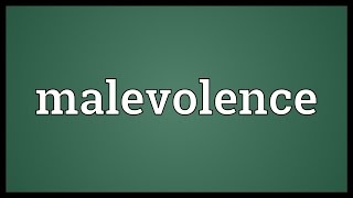 Malevolence Meaning [upl. by Asirram]