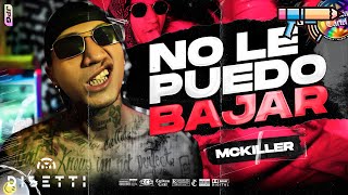 MC Killer  No Le Puedo Bajar Video Oficial [upl. by Aehsat]