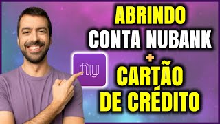 Como Abrir Conta no Nubank  Cartão de Crédito Nubank Veja o Passo a Passo Abrindo Conta no Nubank [upl. by Wehtta]